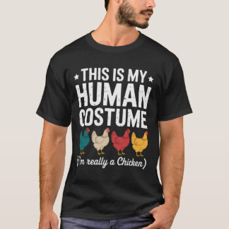 This Is My Human Costume I'm Really A Chicken Funn T-Shirt