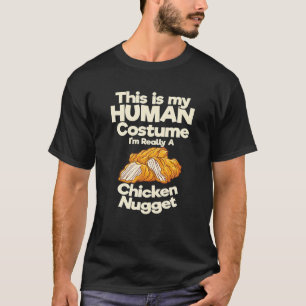 This Is My Human Costume I'm Really A Chicken T-Shirt