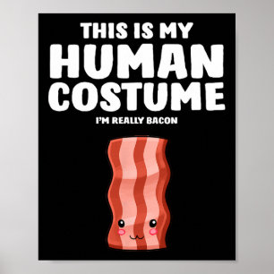 This Is My Human Costume I'm Really A Con  Poster