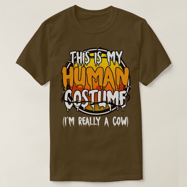 This Is My Human Costume Im Really A Cow Funny Laz T-Shirt (Design Front)
