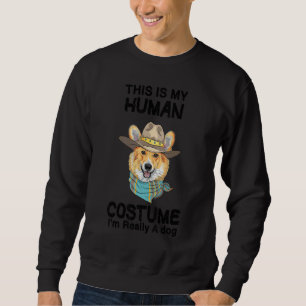 This is My Human Costume I'm Really A dog corgi 2 Sweatshirt