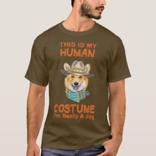This is My Human Costume I'm Really A dog corgi T-Shirt