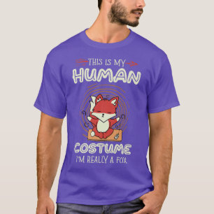 This Is My Human Costume Im Really A Fo Lover T-Shirt