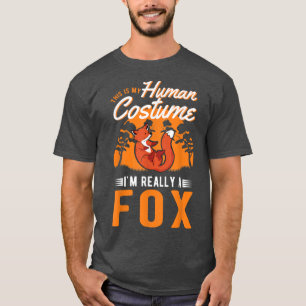 This is my Human Costume Im really a Fo T-Shirt