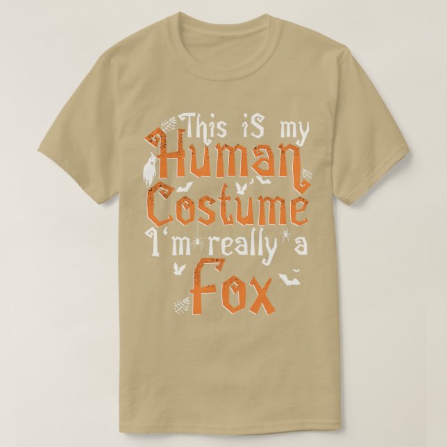 This Is My Human Costume Im Really A Fox Halloween T-Shirt (Design Front)