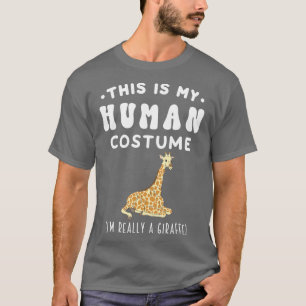 This Is My Human Costume Im Really A Giraffe (20) T-Shirt