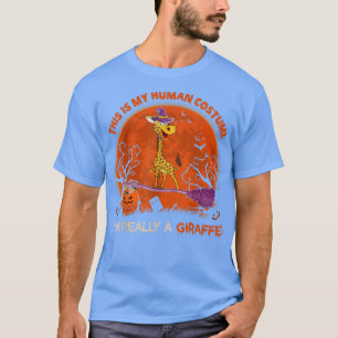 This Is My Human Costume I'm Really A Giraffe Hall T-Shirt