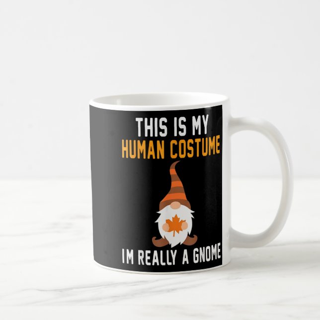This Is My Human Costume Im Really A Gnome Hallowe Coffee Mug (Right)
