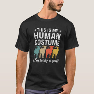 This Is My Human Costume I'm Really A Goat Hallowe T-Shirt