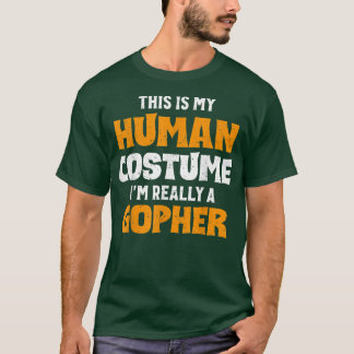 This Is My Human Costume I'm Really A Gopher Hallo T-Shirt