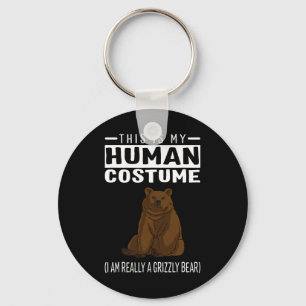 This Is My Human Costume I'm Really A Grizzly Bear Key Ring