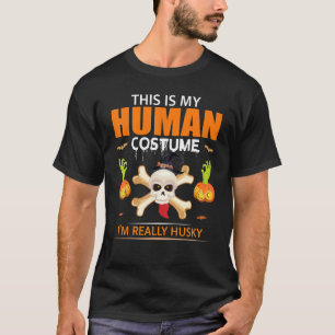 This Is My Human Costume I'm Really A Husky Hallow T-Shirt