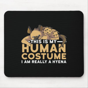 This Is My Human Costume I'm Really A Hyena Hallow Mouse Pad