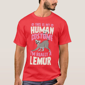 This Is My Human Costume I'm Really A Lemur Hallow T-Shirt