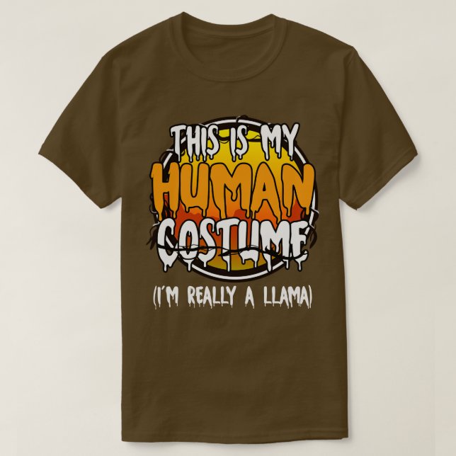 This Is My Human Costume Im Really A Llama Funny L T-Shirt (Design Front)