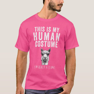 This Is My Human Costume I'm Really A Llama T-Shirt