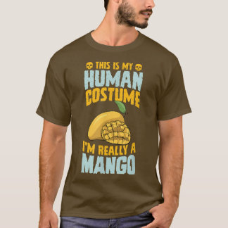 This Is My Human Costume I'm Really A Mango Hallow T-Shirt