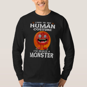 This Is My Human Costume I'm Really A Monster Hall T-Shirt