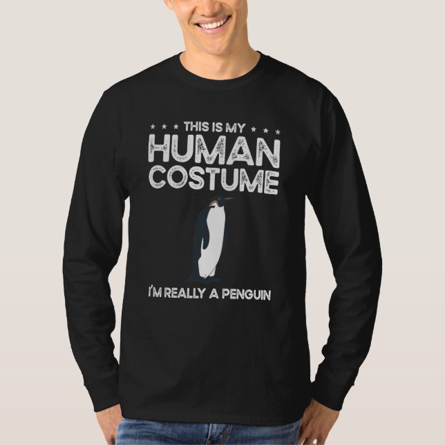 This Is My Human Costume I'm Really A Penguins T-Shirt (Front)