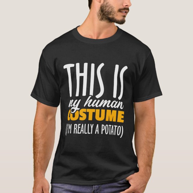 This Is My Human Costume I'M Really A Potato Cute  T-Shirt (Front)