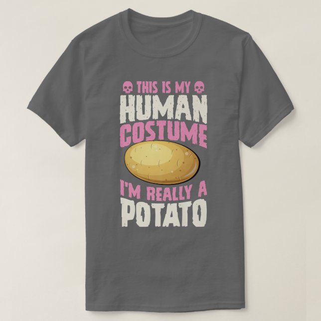 This Is My Human Costume I'm Really A Potato Hallo T-Shirt (Design Front)