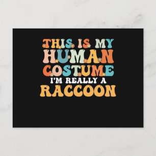 This Is My Human Costume I'm Really A Racoon Postcard