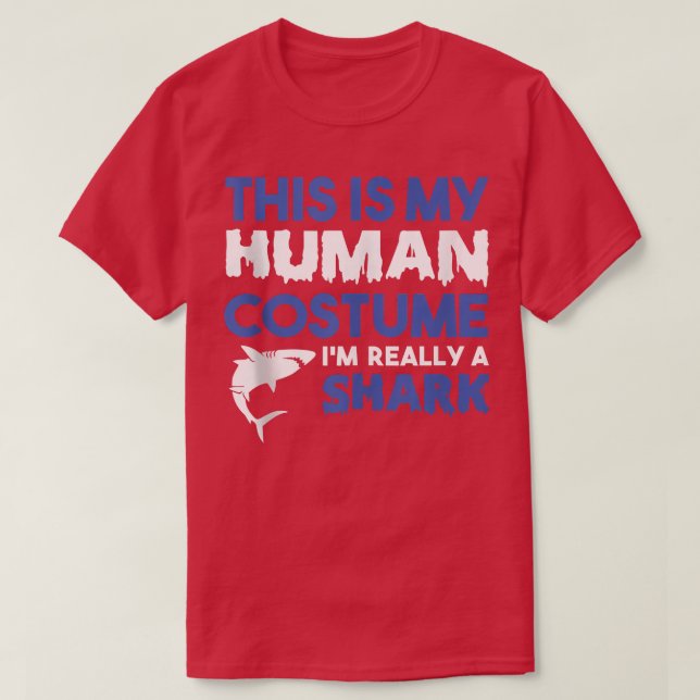 This Is My Human Costume Im Really A Shark853  T-Shirt (Design Front)