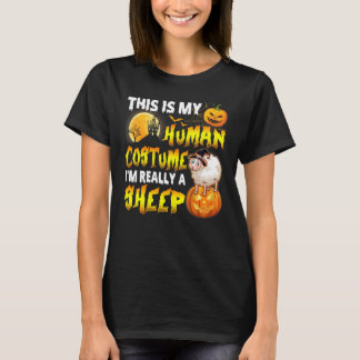 This Is My Human Costume I'm Really A Sheep Witch  T-Shirt