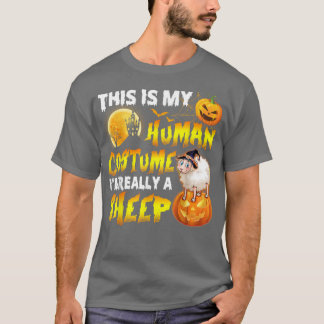This Is My Human Costume I'm Really A Sheep Witch  T-Shirt