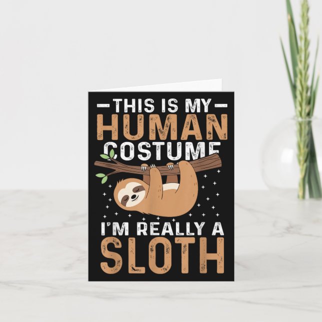 This Is My Human Costume I'm Really A Sloth Hallow Card (Front)