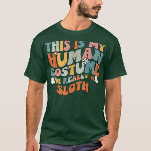 This Is My Human Costume I'm Really A Sloth Retro  T-Shirt