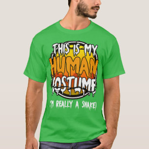 This Is My Human Costume Im Really A Snake Funny L T-Shirt