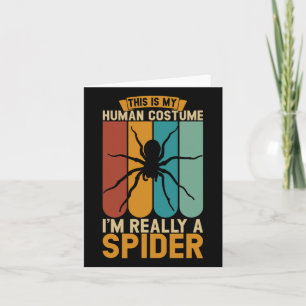 This Is My Human Costume I'm Really A Spider Card