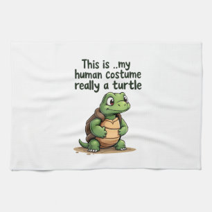 This Is My Human Costume I'm Really A Turtle T-Shi Tea Towel