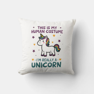 This Is My Human Costume I'm Really A Unicorn T-Sh Cushion