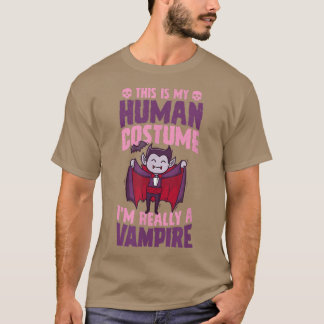 This Is My Human Costume Im Really A Vampire Hallo T-Shirt