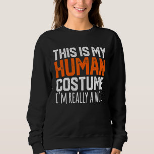 THIS IS MY HUMAN COSTUME I'M REALLY A WOLF Hallowe Sweatshirt