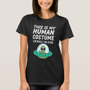 This Is My Human Costume I'm Really An Alien  Desi T-Shirt