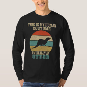 This Is My Human Costume I'm Really An Otter Hallo T-Shirt