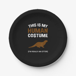 This Is My Human Costume  I'm Really an Otter Paper Plate