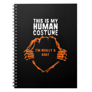 This Is My Human Costume Im Really Goat Halloween Notebook
