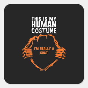 This Is My Human Costume Im Really Goat Halloween Square Sticker