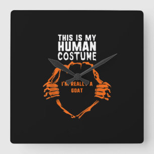 This Is My Human Costume Im Really Goat Halloween Square Wall Clock