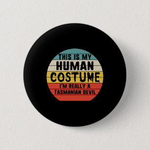This Is My Human Costume I'm Tasmanian Devils Hall 6 Cm Round Badge