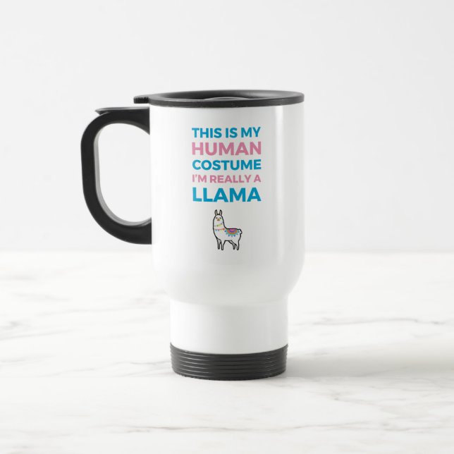 This Is My Human Costume - Llama Edition I Travel Mug (Left)