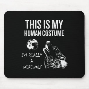 This Is My Human Costume Mouse Pad