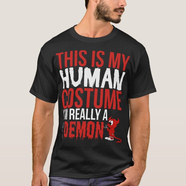 This Is My Human Costume Really A Demon T-Shirt (Front)