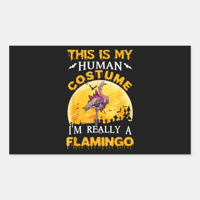This Is My Human Costume Really Flamingo Halloween Rectangular Sticker (Front)