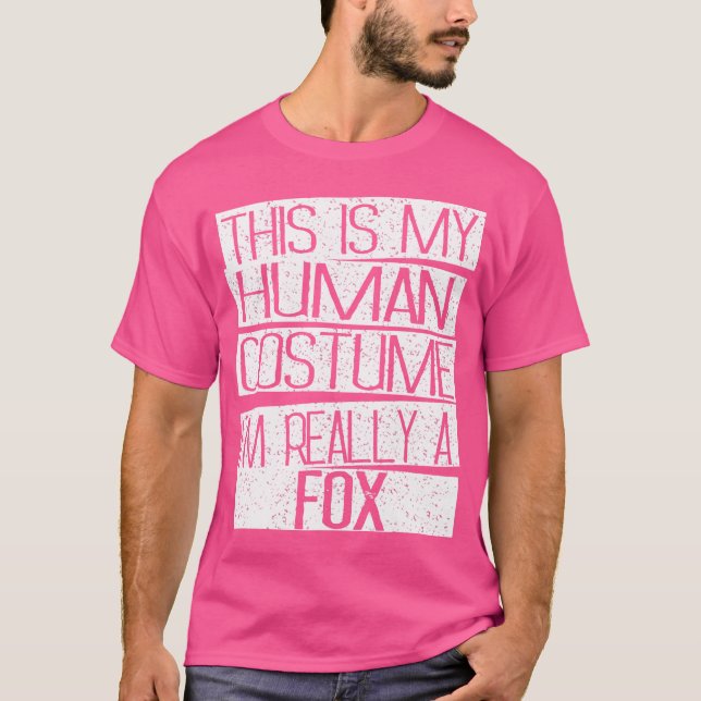 This Is My Human I'M Really A Fox T-Shirt (Front)