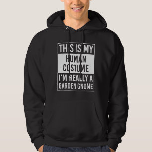This is My Human I'm Really GARDEN GNOME Hoodie